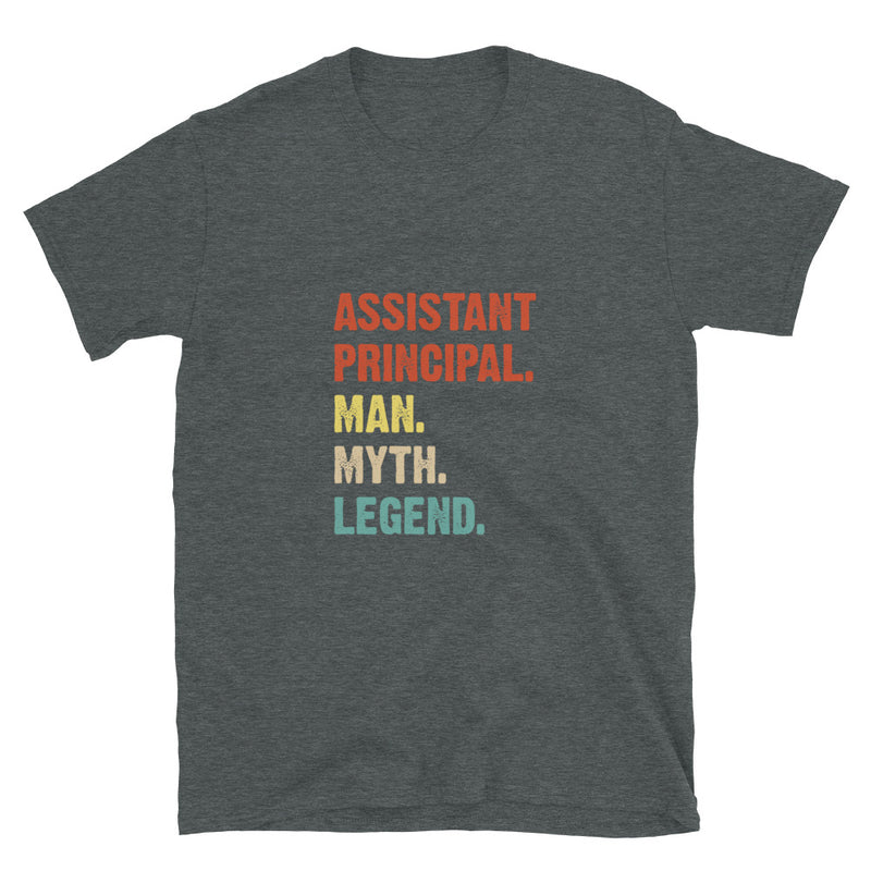 Assistant Principal Man Myth Legend - Short-Sleeve Unisex T-Shirt