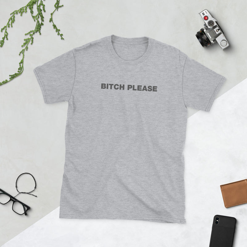Bitch Please | Short-Sleeve Unisex T-Shirt