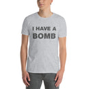I Have A Beautiful And Loving Girlfriend Who Is The Bomb | Short-Sleeve Unisex T-Shirt