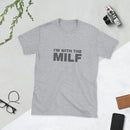 I'm With The MILF | Short-Sleeve Unisex T-Shirt