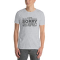 I Have Selective Hearing Sorry You Weren't Selected Today | Short-Sleeve Unisex T-Shirt