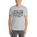 I May Look Calm But In My Head I've Slapped You 3 Times | Short-Sleeve Unisex T-Shirt