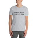 I'm Not Mean, I'm Spicy Nice | Short-Sleeve Unisex T-Shirt