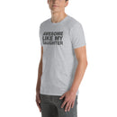 Awesome Like My Daughter | Short-Sleeve Unisex T-Shirt