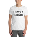 I Have A Beautiful And Loving Girlfriend Who Is The Bomb | Short-Sleeve Unisex T-Shirt