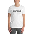 I'm Just Here For The Meatballs | Short-Sleeve Unisex T-Shirt