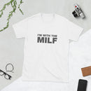 I'm With The MILF | Short-Sleeve Unisex T-Shirt