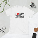 I Love My Cougar Girlfriend | Short-Sleeve Unisex T-Shirt