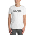 F*ck Normal I Want Magic | Short-Sleeve Unisex T-Shirt