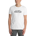 If I Can't Bring My Dog I'm Not Going | Short-Sleeve Unisex T-Shirt