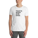 That's What She Said | Short-Sleeve Unisex T-Shirt