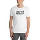 Cried But Did The Thing Anyway | Short-Sleeve Unisex T-Shirt