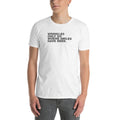 Wrinkles Only Go Where Smiles Have Been | Short-Sleeve Unisex T-Shirt
