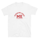 Acknowledge MeShort-Sleeve Unisex T-Shirt