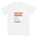 Assistant Principal Man Myth Legend - Short-Sleeve Unisex T-Shirt