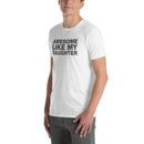 Awesome Like My Daughter | Short-Sleeve Unisex T-Shirt