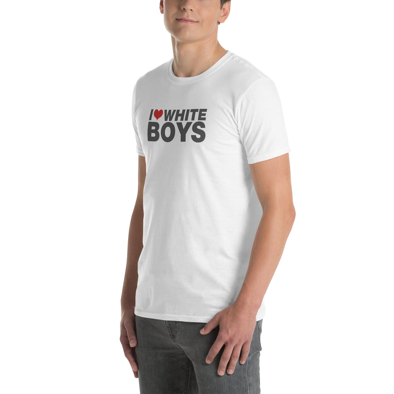 I Love White Boys | Short-Sleeve Unisex T-Shirt