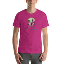 I See Humans But No Humanity Cute Alien | Unisex t-shirt