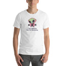 I See Humans But No Humanity Cute Alien | Unisex t-shirt