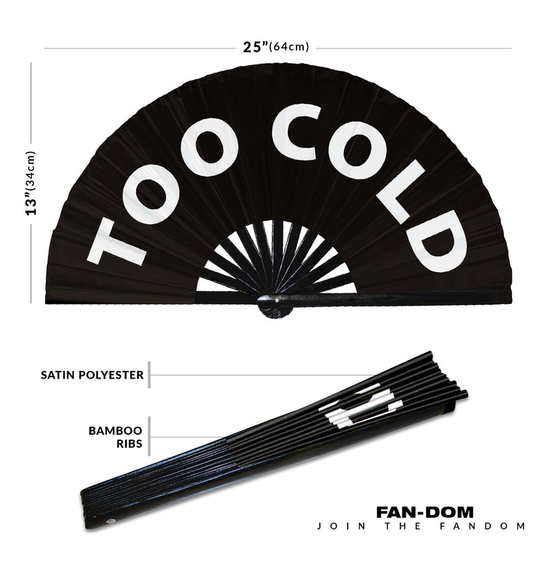 Too Cold | Hand Fan foldable bamboo gifts Festival accessories Rave handheld event Clack fans