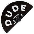 Dude Hand Fan Foldable Bamboo Circuit Rave Hand Fan Dude! Words Expressions Statement Gifts Festival Accessories