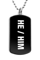 He Him Pronouns Label Dog Tag Military Gender Necklace Stainless Pendant Accessories Gifts LGBT Gay Pride Gifts