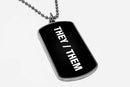 They Them Pronouns Dog Tag Necklace