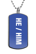 He Him Pronouns Label Dog Tag Military Gender Necklace Stainless Pendant Accessories Gifts LGBT Gay Pride Gifts