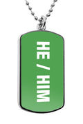 He Him Pronouns Label Dog Tag Military Gender Necklace Stainless Pendant Accessories Gifts LGBT Gay Pride Gifts