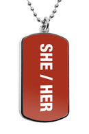 She Her Pronouns Dog Tag Necklace