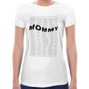 Mommy Women Short Sleeves T-shirt