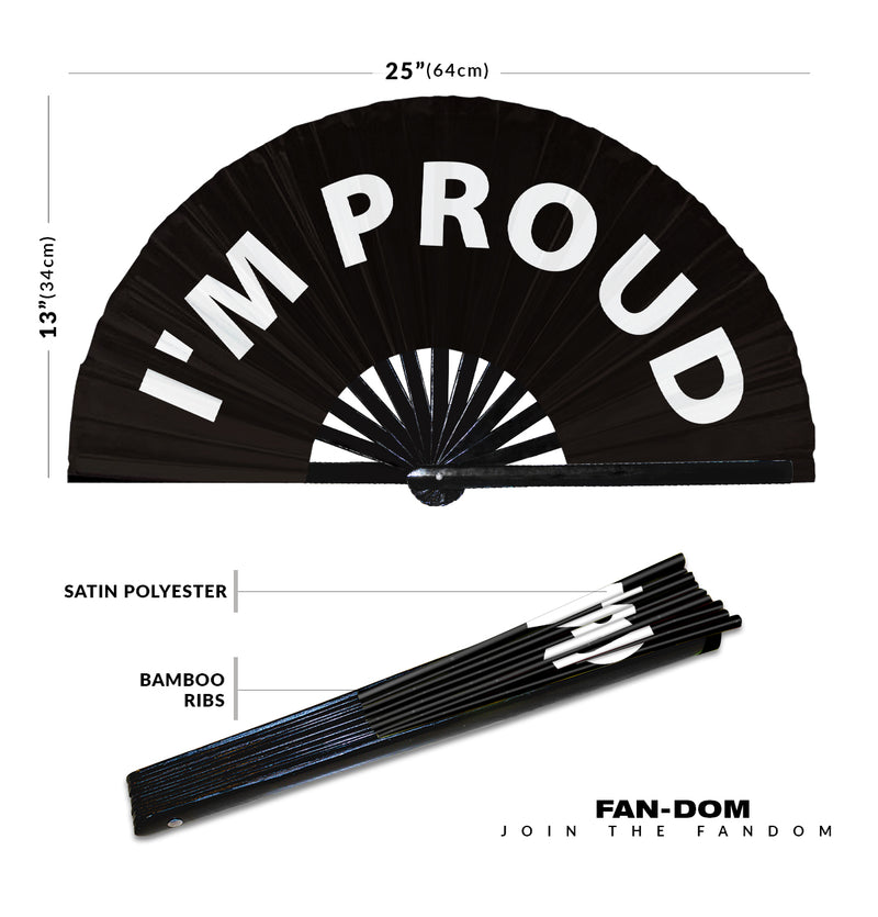 I'm Proud hand fan foldable bamboo circuit rave hand fans Pride Slang Words Fan outfit party gear gifts music festival rave accessories