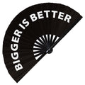 Bigger Is Better Hand Fan Foldable Bamboo Circuit Rave Hand Fans Slang Words Expressions Funny Statement Gag Gifts Festival Accessories