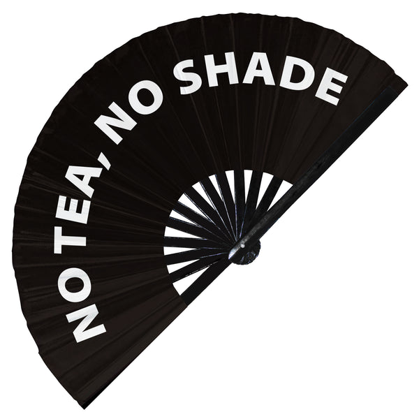 No Tea, No Shade Fan foldable bamboo circuit rave hand fans funny gag slang words expressions statement outfit party supply gear gifts music festival event rave accessories essential for men and women wear