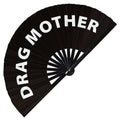Drag Mother hand fan foldable bamboo circuit rave hand fans Pride Slang Words Fan outfit party gear gifts music festival rave accessories