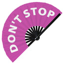 Don't Stop Bamboo Hand Fan