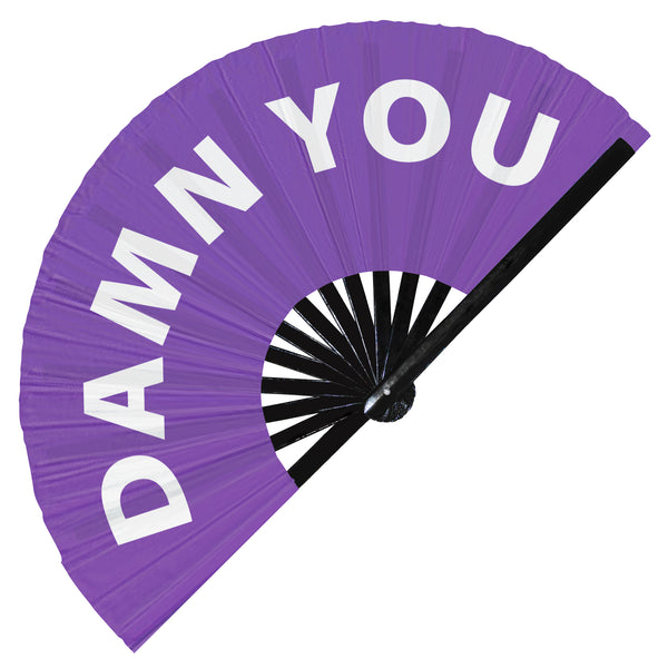 Damn You Fan foldable bamboo circuit rave hand fans funny gag slang words expressions statement outfit party supply gear gifts music festival event rave accessories essential for men and women wear