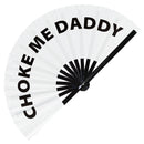 Choke Me Daddy Bamboo hand fan