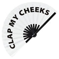 Clap My Cheeks Hand Fan Foldable Bamboo Circuit Rave Hand Fans Slang Words Expressions Funny Statement Gag Gifts Festival Accessories