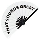 That Sounds Great Bamboo Hand Fan