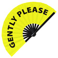 Gently Please Hand Fan Foldable Bamboo Circuit Rave Hand Fans Slang Words Expressions Funny Statement Gag Gifts Festival Accessories