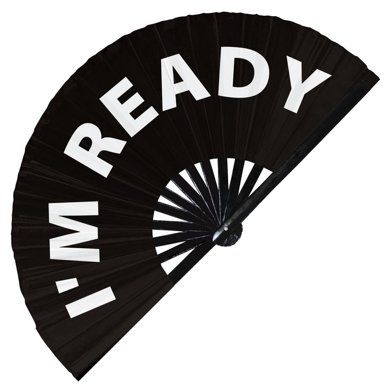 I'm Ready Fan foldable bamboo circuit rave hand fans funny gag slang words expressions statement outfit party supply gear gifts music festival event rave accessories essential for men and women wear