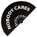 Nobody Cares Bamboo Hand Fan