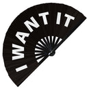 I Want It Bamboo Hand Fan