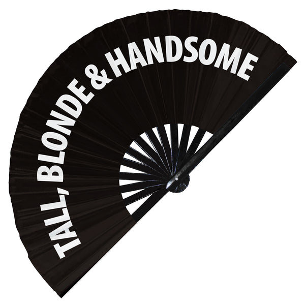 Tall, Blonde & Handsome | Hand Fan foldable bamboo gifts Festival accessories Rave handheld event Clack fans