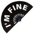 I'm Fine hand fan foldable bamboo circuit rave hand fans Slang Words Fan outfit party gear gifts music festival rave accessories