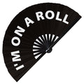 I'm on a Roll Hand Fan foldable bamboo circuit rave hand fans funny gag slang words expressions statement outfit party supply gear gifts music festival event rave accessories essential for men and women wear