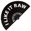 I Like It Raw Bamboo Hand Fan