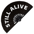 Still Alive hand fan foldable bamboo circuit rave hand fans Slang Words Fan outfit party gear gifts music festival rave accessories