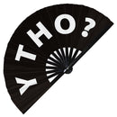 Y Tho? | Bamboo Hand Fan